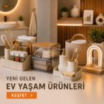 Yeni Sezon Ev Yaşam Ürünleri